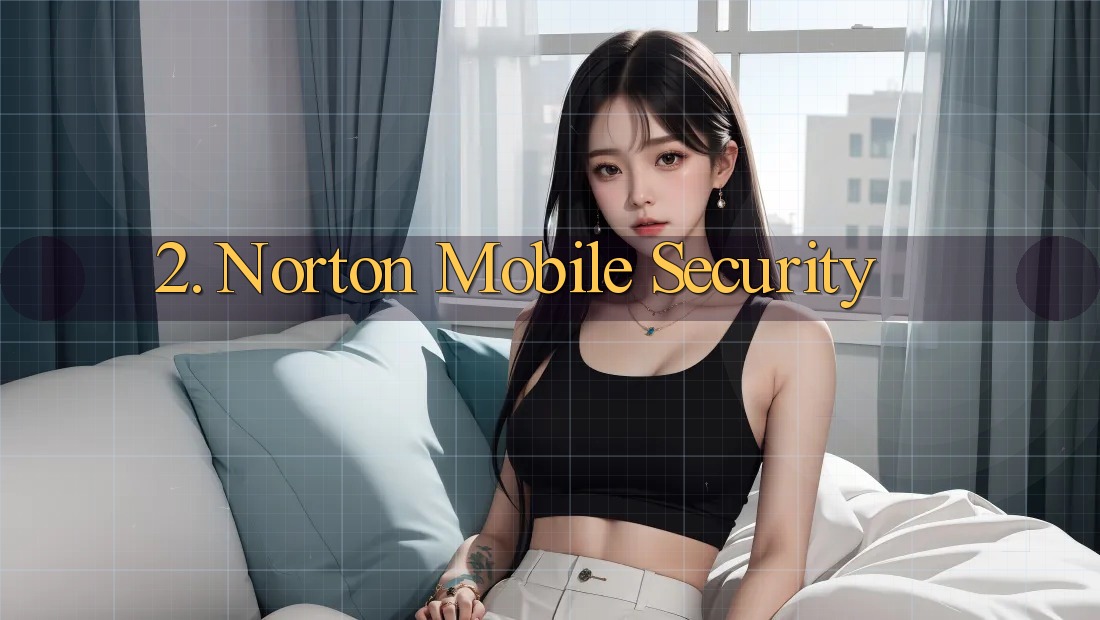 2. Norton Mobile Security 2. Norton Mobile Security