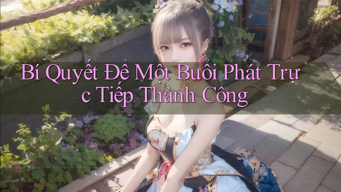 Bí Quyết Để Một Buổi Phát Trực Tiếp Thành Công Bí Quyết Để Một Buổi Phát Trực Tiếp Thành Công