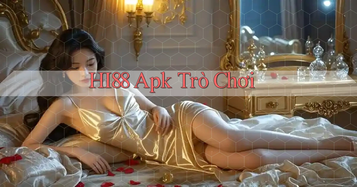 hi88 apk trò chơi