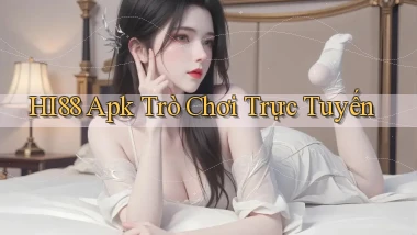 hi88 apk trò chơi trực tuyến