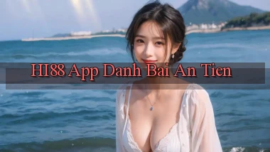 hi88 app đánh bài an tiền