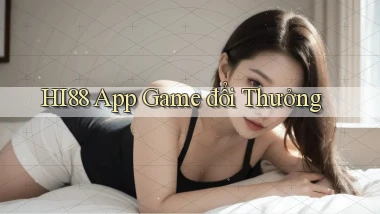 hi88 app game đổi thưởng