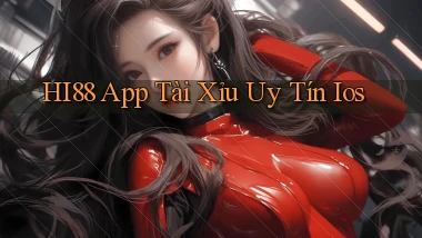 hi88 app tài xỉu uy tín ios