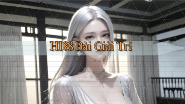hi88 bài giải trí