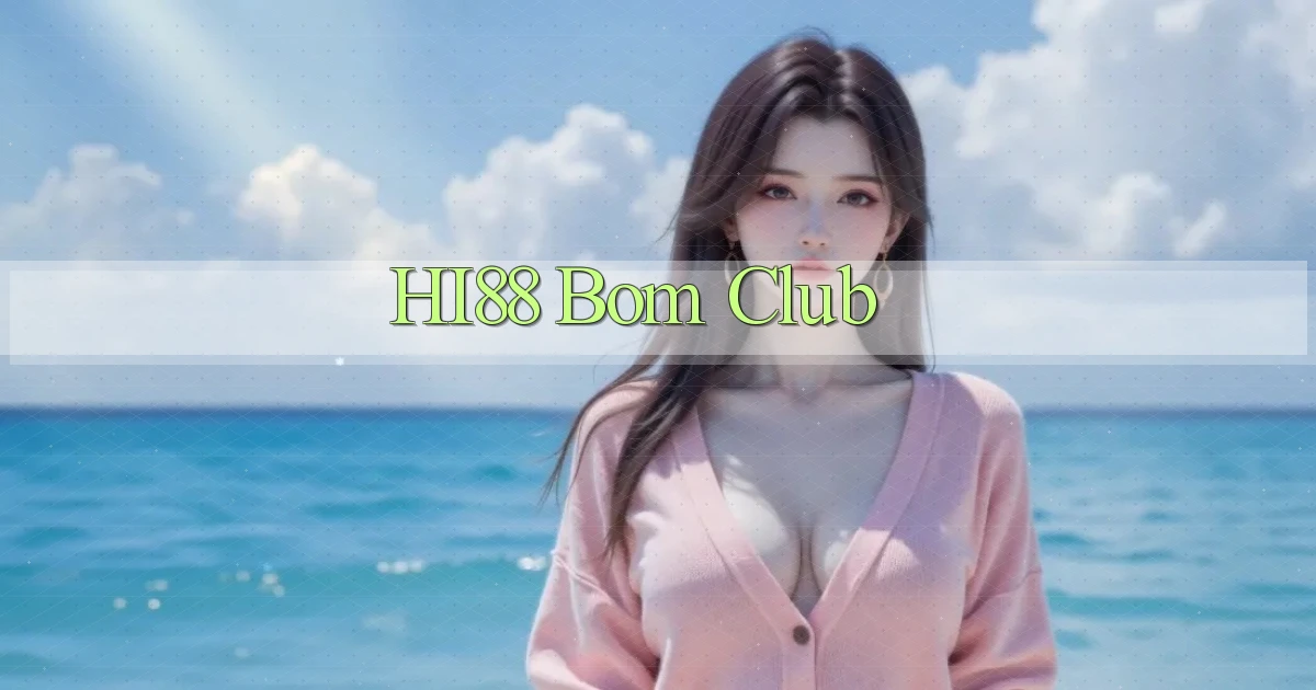 hi88 bom club