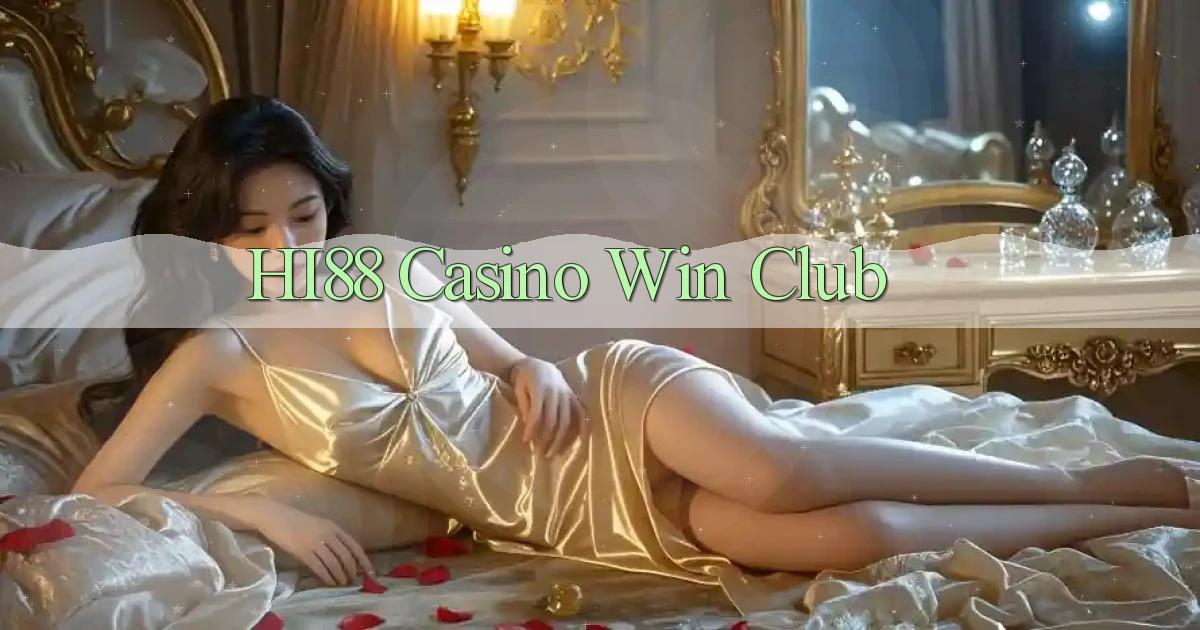 hi88 casino win club