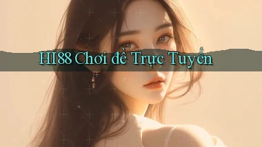 hi88  chơi đề trực tuyến