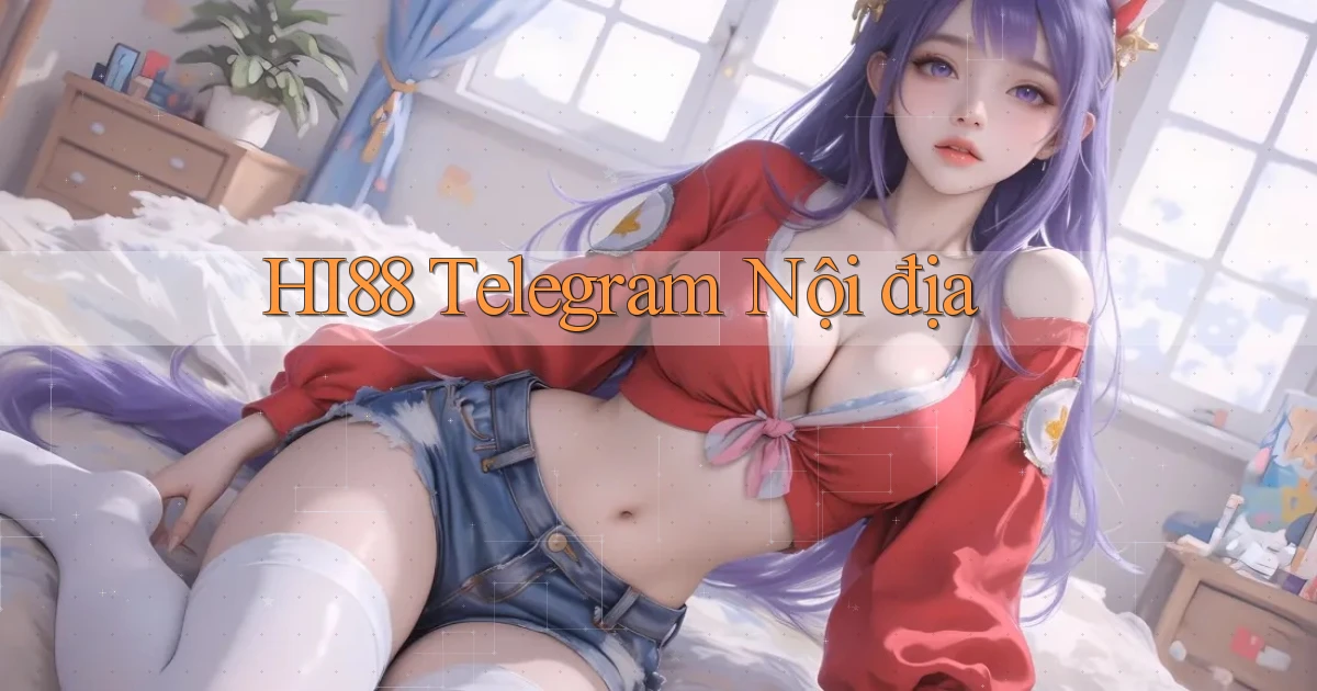 hi88 telegram nội địa