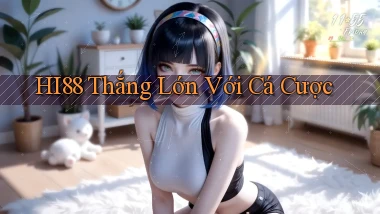 hi88  thắng lớn với cá cược
