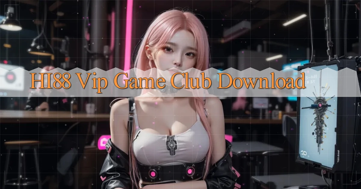 hi88  vip game club download