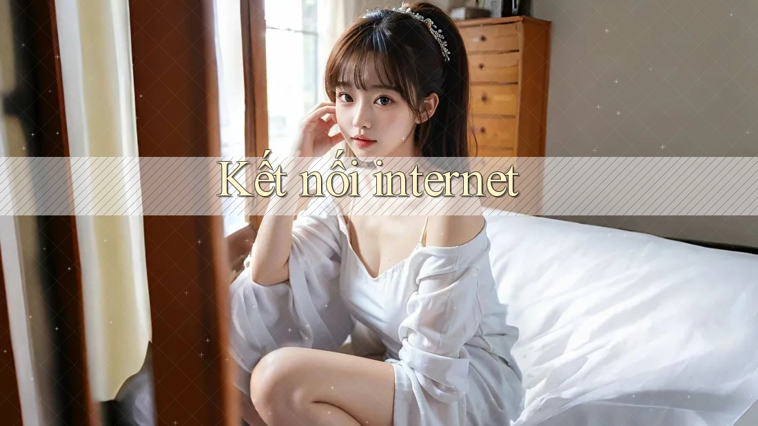 Kết Nối Internet