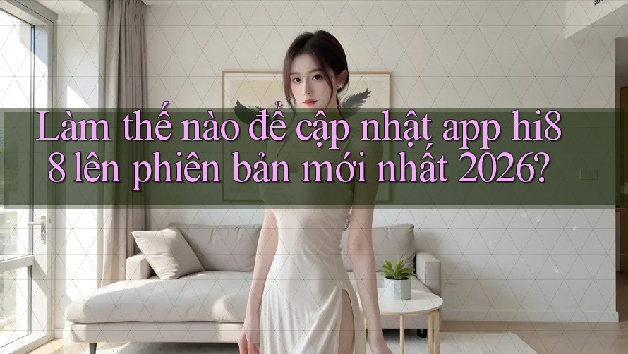 Làm thế nào để cập nhật app hi88 lên phiên bản mới nhất 2026? Làm thế nào để cập nhật app hi88 lên phiên bản mới nhất 2026?
