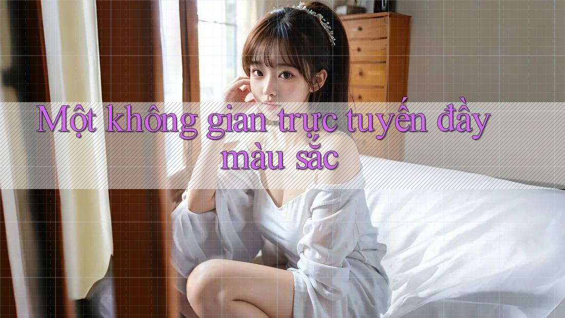 Một không gian trực tuyến đầy màu sắc