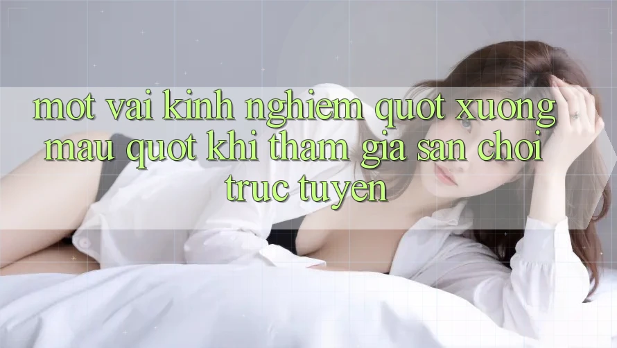 Một vài kinh nghiệm " xương máu" khi tham gia sân chơi trực tuyến