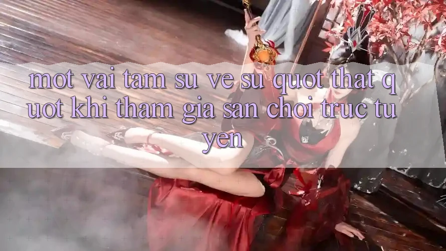 Một vài tâm sự về sự " thật" khi tham gia sân chơi trực tuyến