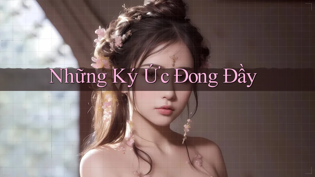 Những Ký Ức Đong Đầy