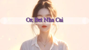 ox bet nha cai
