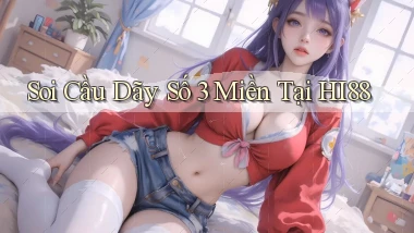 soi cầu dãy số 3 miền tại hi88