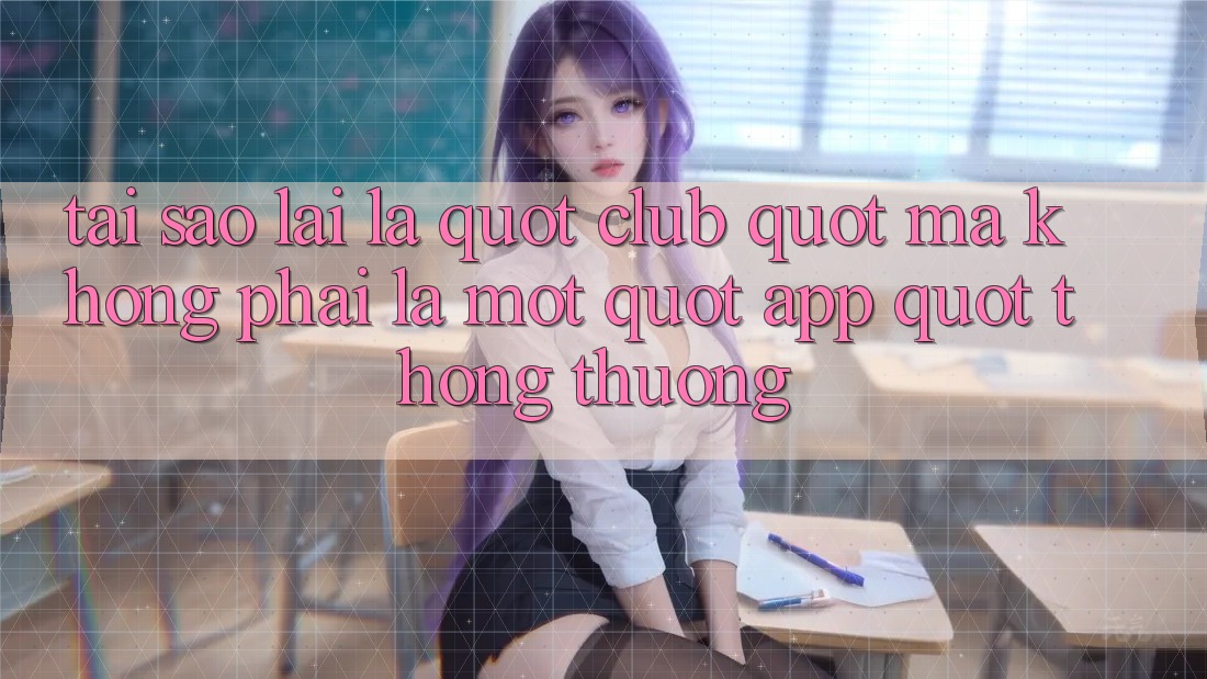 Tại sao lại là " Club" mà không phải là một " App" thông thường?
