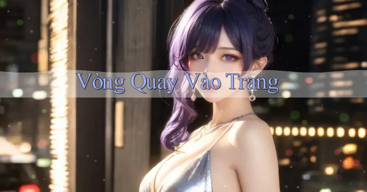 Vòng quay Vào trang